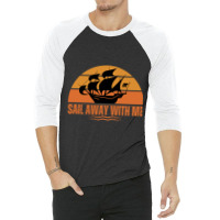 Sail Away With Me 3/4 Sleeve Shirt | Artistshot