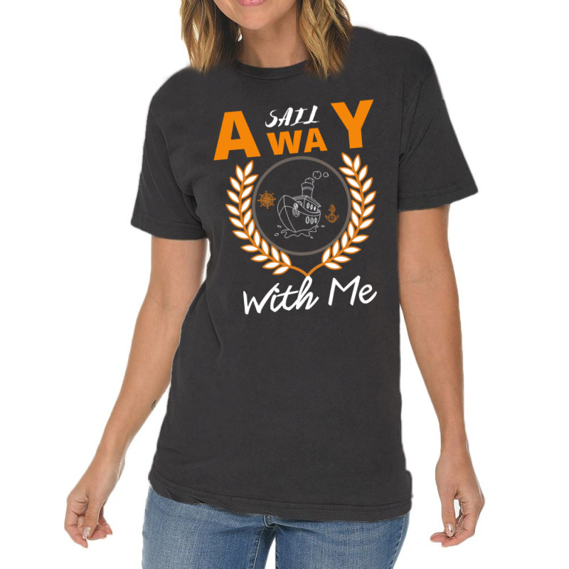 Sail Away With Me Vintage T-shirt | Artistshot