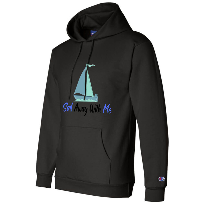 Sail Away With Me Champion Hoodie | Artistshot