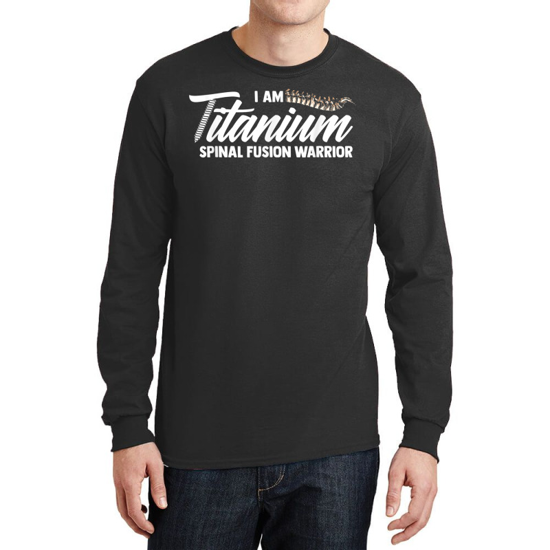 Lumbar Recovery  I Am Titanium Spinal Fusion Warrior Long Sleeve Shirts | Artistshot