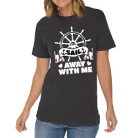 Sail Away With Me (22) Vintage T-shirt | Artistshot