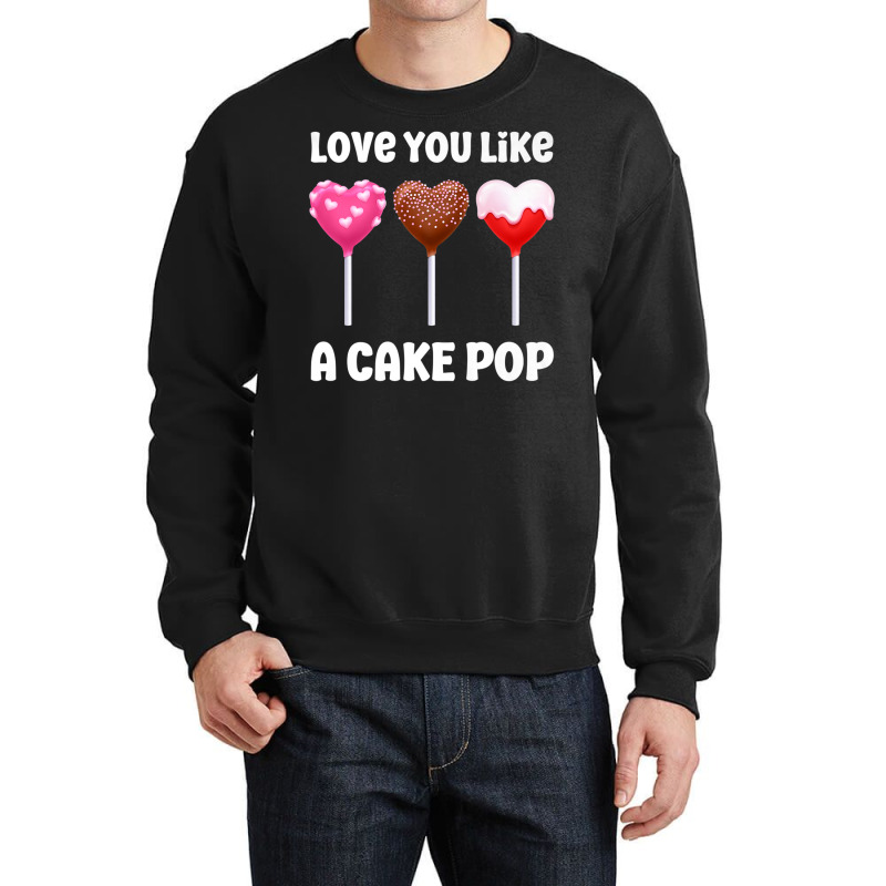 Valentines Day Love You Like A Cake Pop Candy Popsicle Premium T Shirt Crewneck Sweatshirt | Artistshot