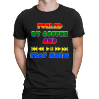 Fueled By Coffee And Trap Music Lgbt T-shirt | Artistshot