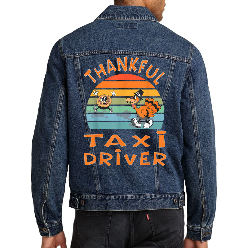 Taxi Driver Job Funny Thanksgiving T Shirt Men Denim Jacket by montistd | Artistshot