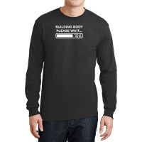 Building Body Please Wait Mens Gym Long Sleeve Shirts | Artistshot