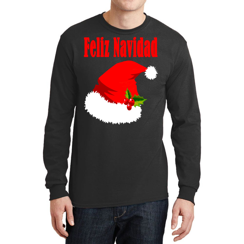 Feliz Navidad Christmas Santa Hat Merry Christmas Party Long Sleeve T Long Sleeve Shirts | Artistshot