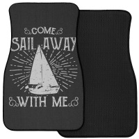 Come Sail Away Front Car Mat | Artistshot