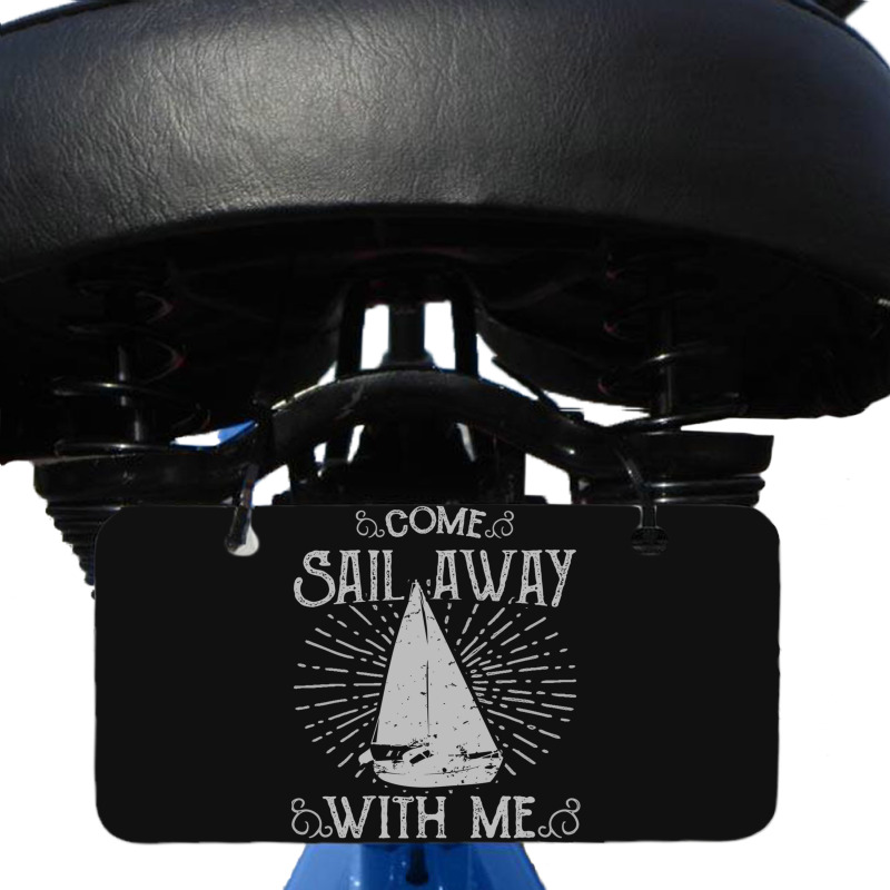 Come Sail Away Bicycle License Plate | Artistshot