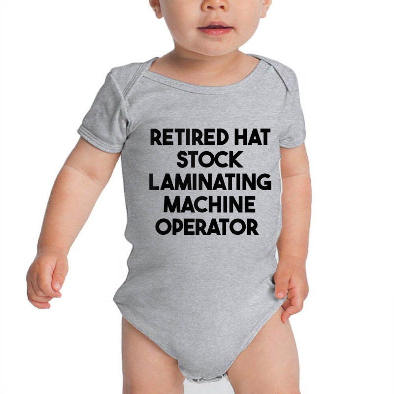 Retired Hat Stock Laminating Machine Operator Tank Top Baby Bodysuit by cm-arts | Artistshot