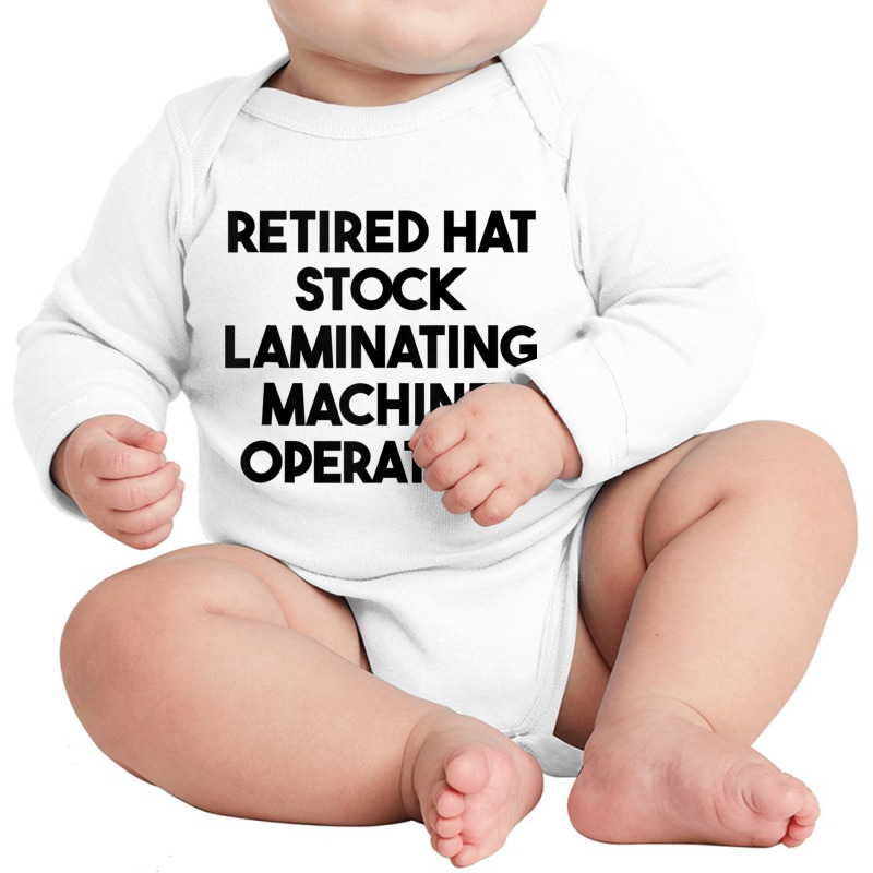 Retired Hat Stock Laminating Machine Operator Tank Top Long Sleeve Baby Bodysuit by cm-arts | Artistshot