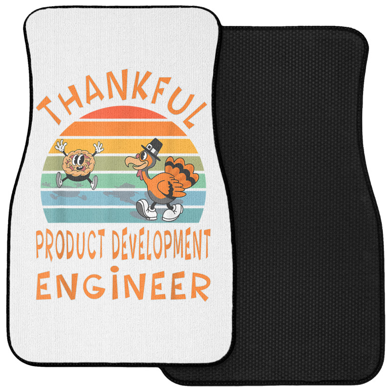 Product Development Engineer Job Funny Thanksgiving T Shirt Front Car Mat | Artistshot