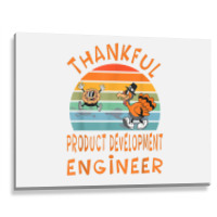 Product Development Engineer Job Funny Thanksgiving T Shirt Metal Print Horizontal | Artistshot