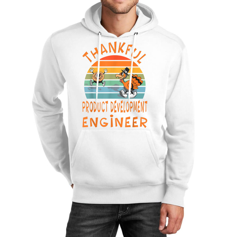 Product Development Engineer Job Funny Thanksgiving T Shirt Unisex Hoodie | Artistshot