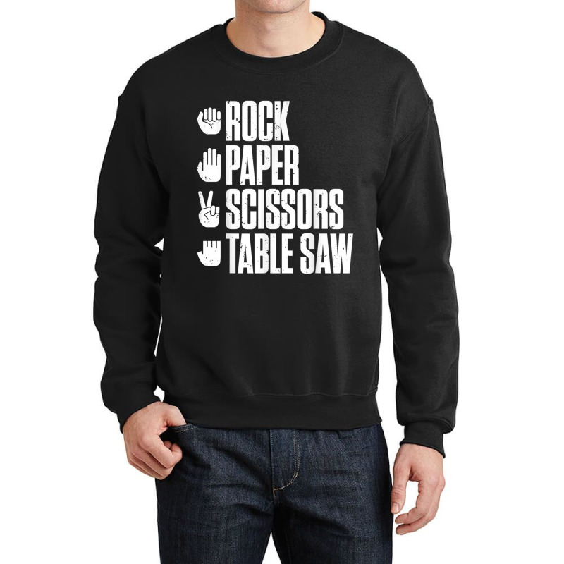 Rock Paper Scissors Table Saw Funny Carpenter Crewneck Sweatshirt | Artistshot