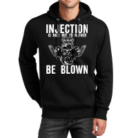 Injection Is Nice But I'd Rather Be Blown T Shirt Unisex Hoodie | Artistshot