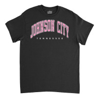 Johnson City Tennessee Tn Varsity Style Pink Text Premium T Shirt Classic T-shirt | Artistshot