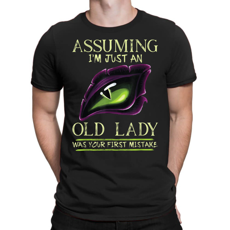 Assuming I'm Just An Old Lady Was Your First Mistake Dragon T-Shirt by JusticePeck | Artistshot