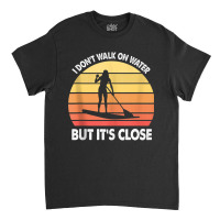 Stand Up Paddle Board Walk On Water Vintage Tank Top Classic T-shirt | Artistshot