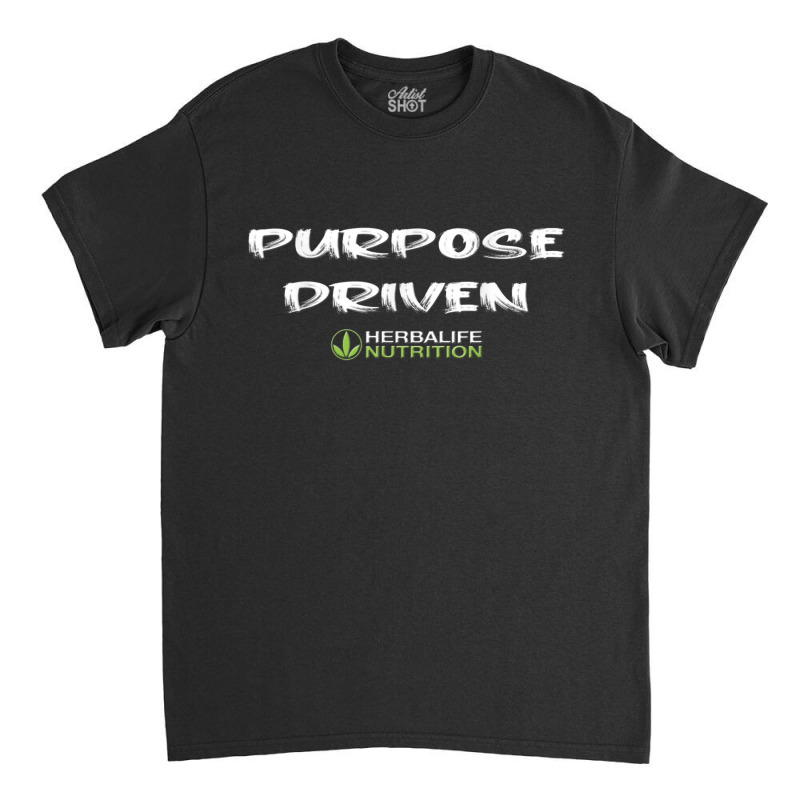 Purpose Driven Herbalife Nutrition Classic T-shirt by SparkleTzeremes | Artistshot