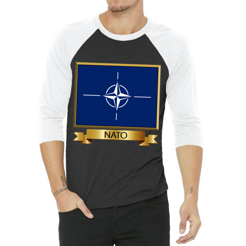 Nato Named Flag S, Gifts And Products 3/4 Sleeve Shirt by cm-arts | Artistshot