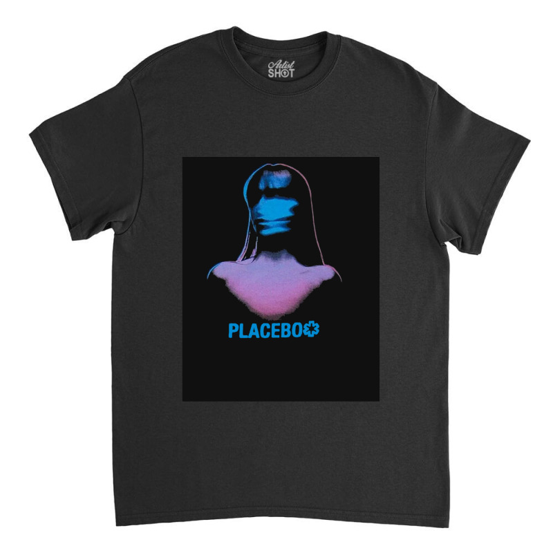 Bestnew  Placebo Classic T-shirt by cm-arts | Artistshot