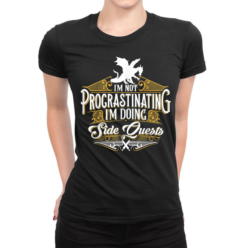 Not Procrastinating Side Quests Funny Rpg Gamer Dragons T Shirt Ladies Fitted T-Shirt by cm-arts | Artistshot