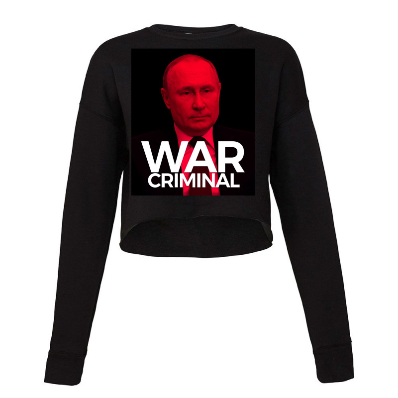 Putin Is A War Criminal Cropped Sweater by cm-arts | Artistshot