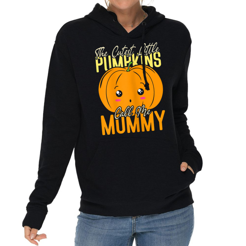 Womens The Cutest Little Pumpkins Call Me Mommy T Shirt Lightweight Hoodie | Artistshot