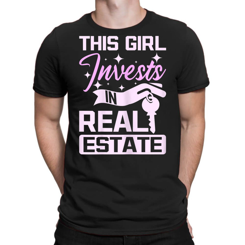 Womens This Girl Invests In Real Estate T Shirt T-shirt | Artistshot