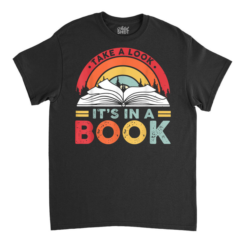 Take A Look It's In A Book Reading Vintage Retro Rainbow T Shirt Classic T-shirt by cm-arts | Artistshot