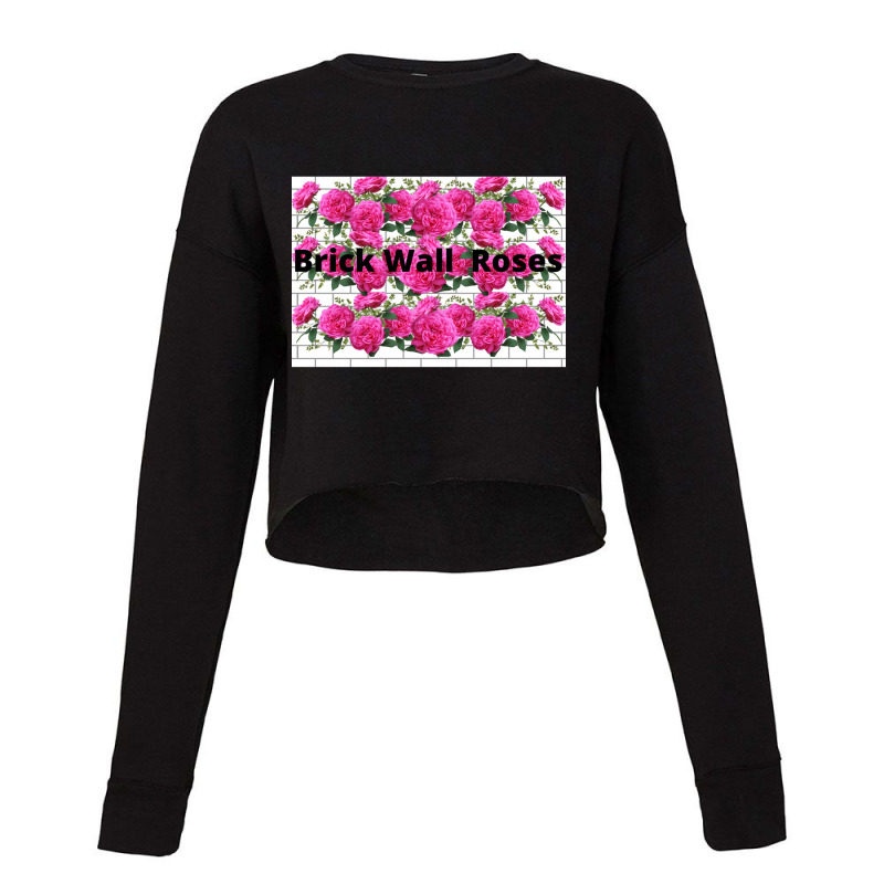 Brick Wall  Roses Cropped Sweater by cm-arts | Artistshot