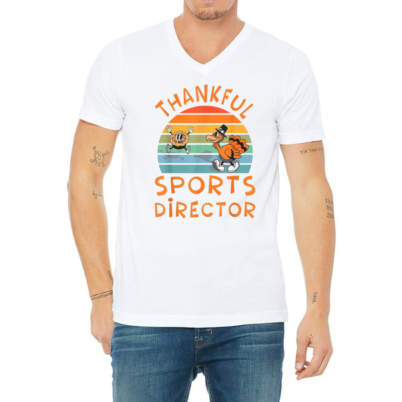 Sports Director Job Funny Thanksgiving T Shirt V-neck Tee | Artistshot