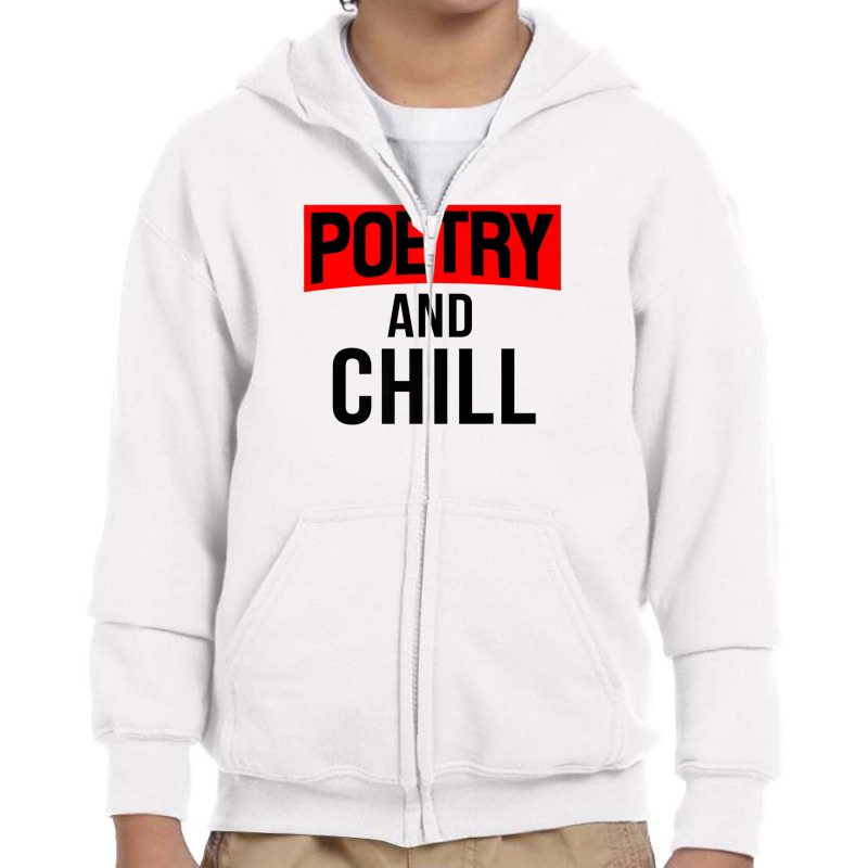 Literary Work Poem Lover Poetic Poet Poetry And Chill Youth Zipper Hoodie | Artistshot