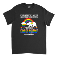 Lgbt Free Dad Hug If Your Parents Aren't Accepting Identity Classic T-shirt | Artistshot