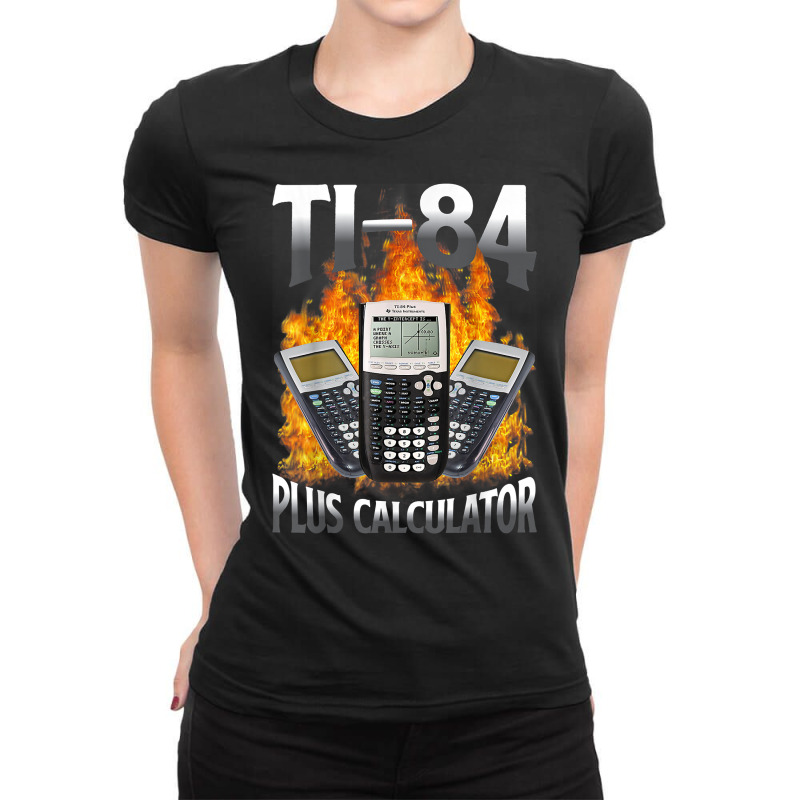 Ti 84 Plus Calculator Funny Math Teacher T Shirt Ladies Fitted T-Shirt by cm-arts | Artistshot