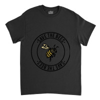 Save The Bees Classic T-shirt | Artistshot