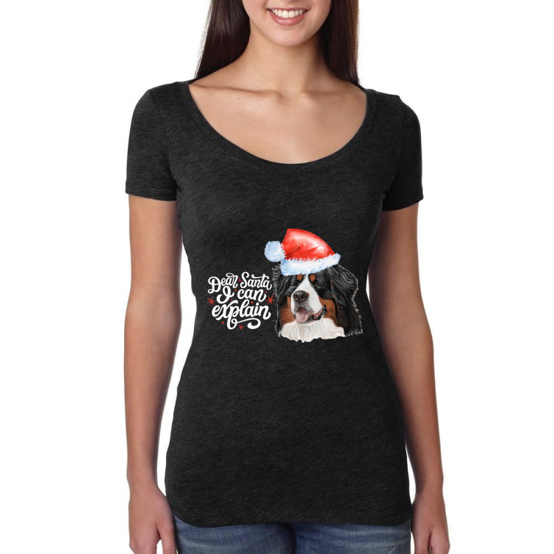 Dear Santa I Can Explain  Bernese Mt. Dog Charismas Gift 16 Women's Triblend Scoop T-shirt by cm-arts | Artistshot