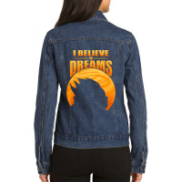 I Believe In Dreams Ladies Denim Jacket | Artistshot