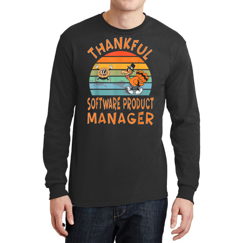 Software Product Manager Job Funny Thanksgiving T Shirt Long Sleeve Shirts | Artistshot