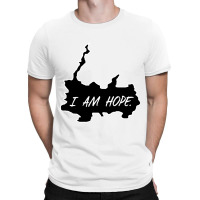 I Am Hope T-shirt | Artistshot