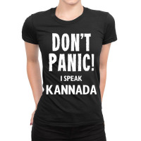 Dont Panic! I Speak Kannada Ladies Fitted T-shirt | Artistshot