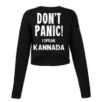 Dont Panic! I Speak Kannada Cropped Sweater | Artistshot