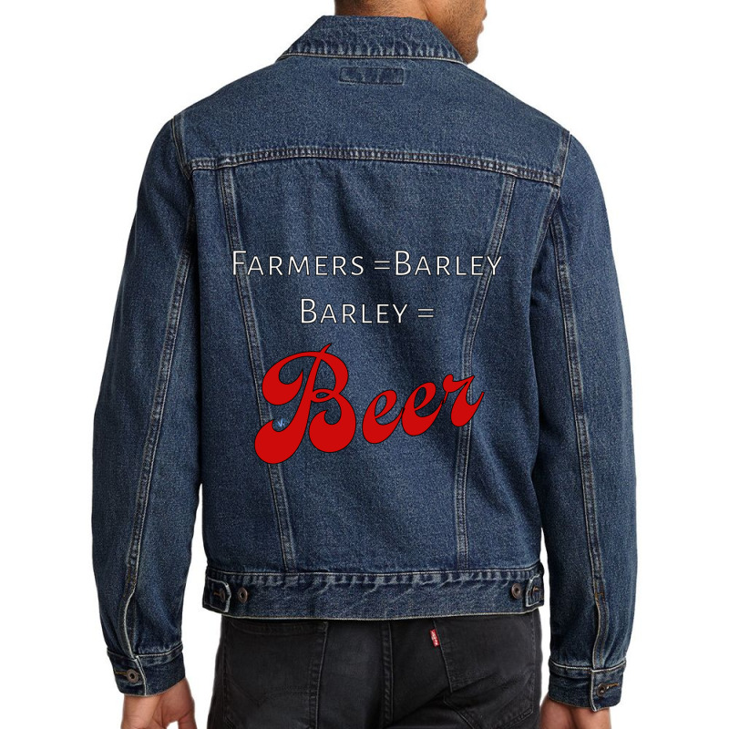 Farmers = Barley, Barley = Beer Men Denim Jacket | Artistshot