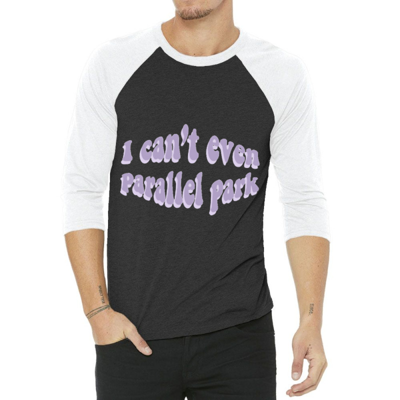 I Cant Even Parallel Park Fro Brutal By Olivia Rodrigo Sour 3/4 Sleeve Shirt by cm-arts | Artistshot