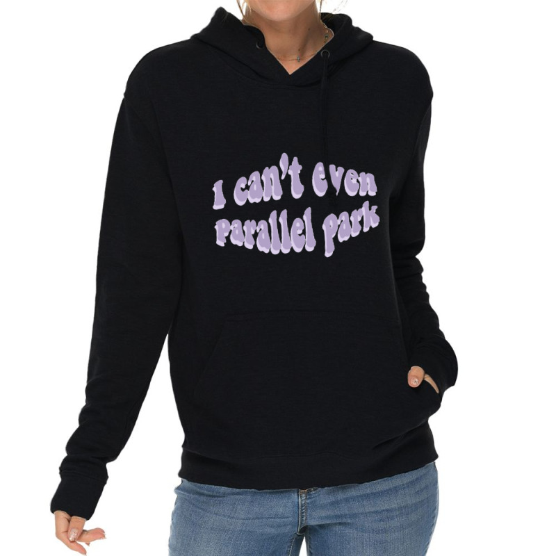 I Cant Even Parallel Park Fro Brutal By Olivia Rodrigo Sour Lightweight Hoodie by cm-arts | Artistshot