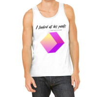 His Pants Had A Cube - Weird Funny Bad Translation Tank Top | Artistshot