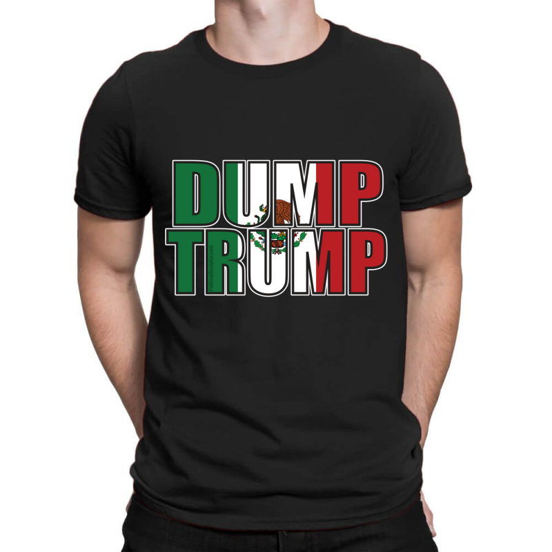 Dump Trump Mexican Flag T-shirt | Artistshot