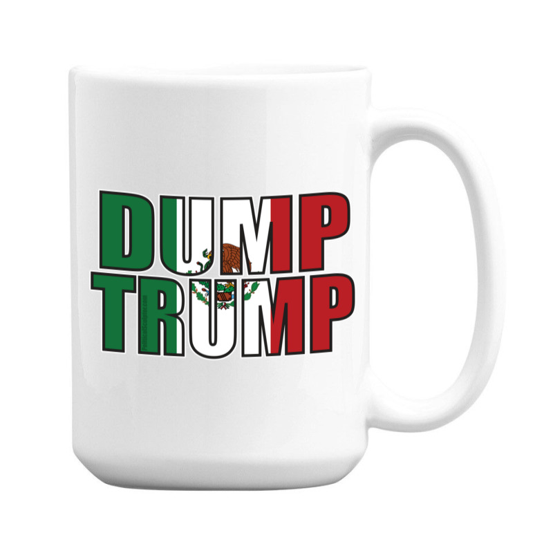 Dump Trump Mexican Flag 15 Oz Coffee Mug | Artistshot