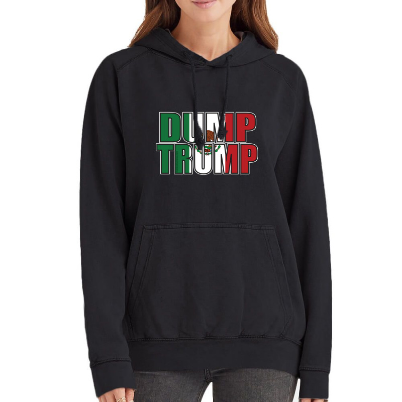 Dump Trump Mexican Flag Vintage Hoodie | Artistshot