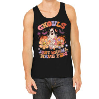 Retro Groovy Halloween Women Men Ghouls Just Wanna Have Fun T Shirt Tank Top | Artistshot